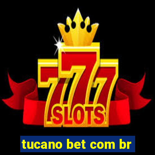 tucano bet com br