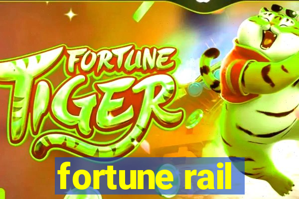 fortune rail