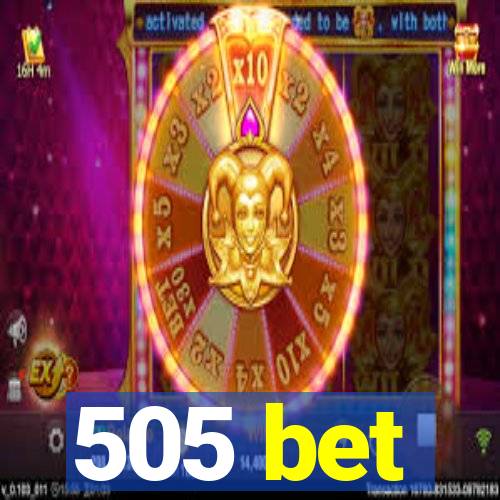 505 bet