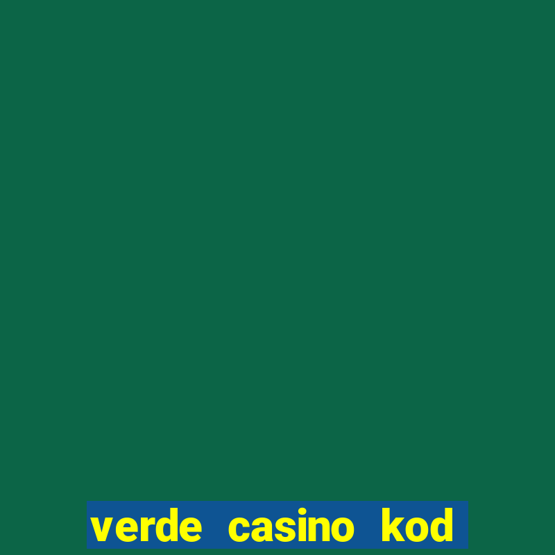 verde casino kod promocyjny 2023