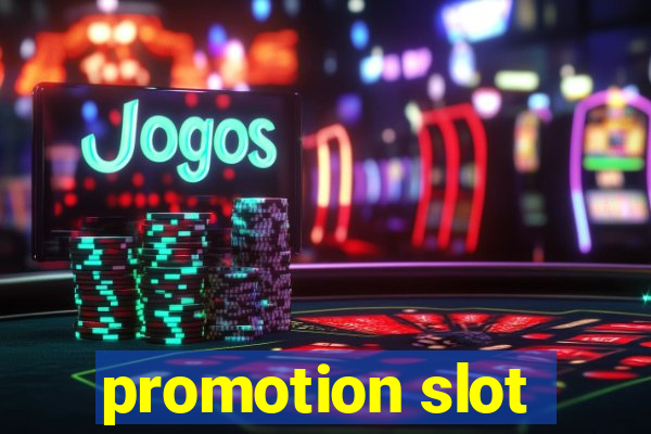 promotion slot