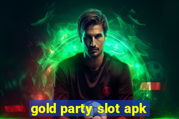 gold party slot apk