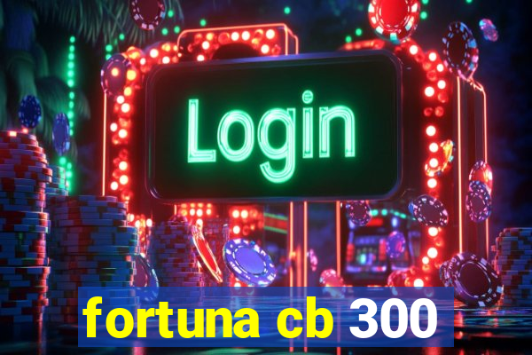 fortuna cb 300