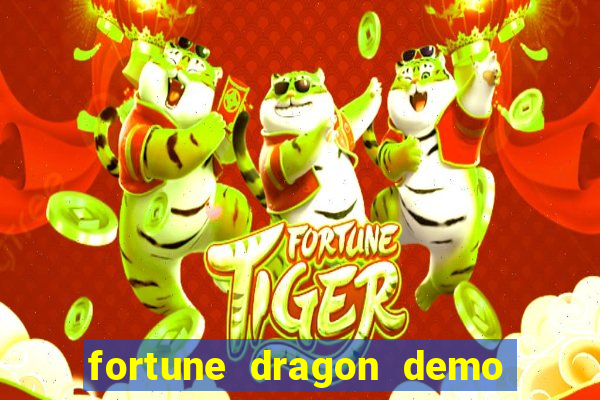 fortune dragon demo grátis com ganho certo