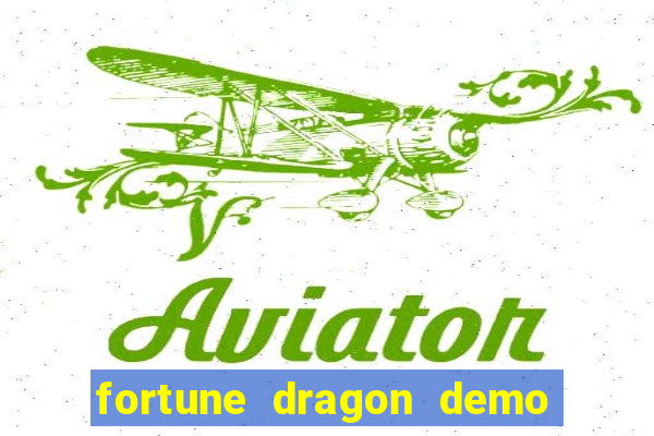 fortune dragon demo grátis com ganho certo