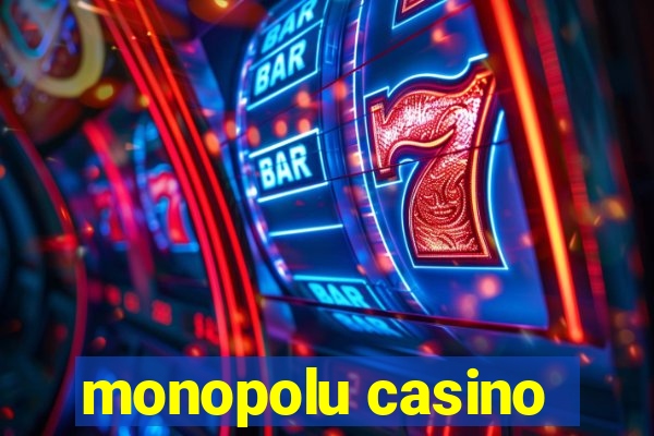 monopolu casino