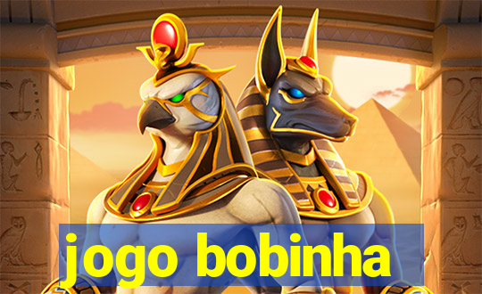 jogo bobinha