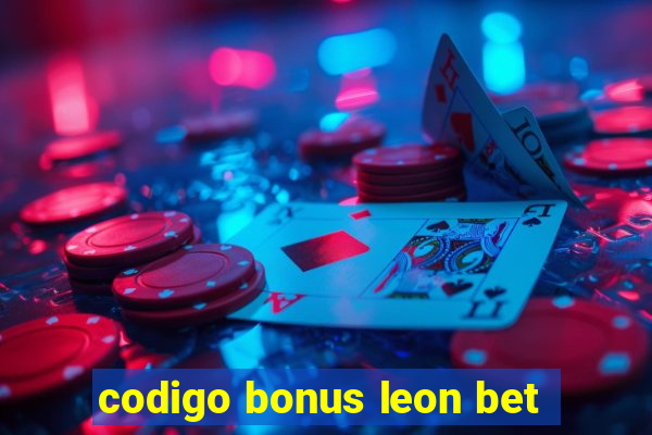 codigo bonus leon bet