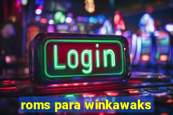 roms para winkawaks