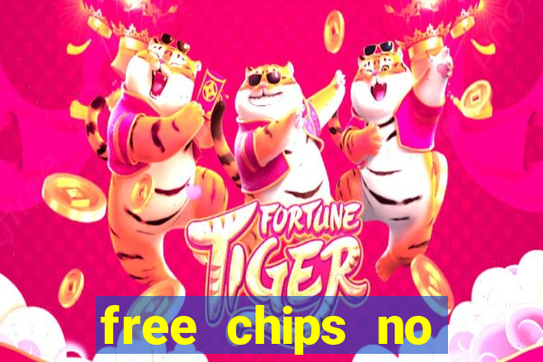 free chips no deposit casino