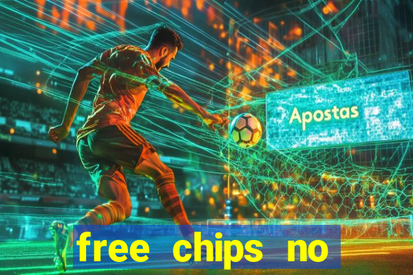 free chips no deposit casino