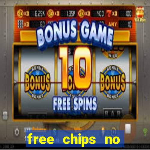 free chips no deposit casino