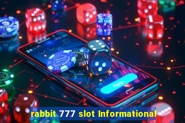 rabbit 777 slot Informational