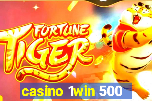 casino 1win 500