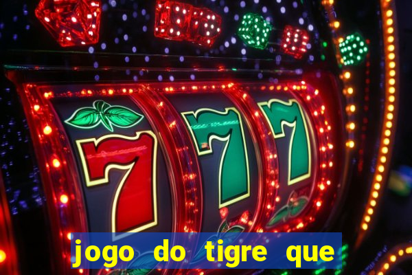 jogo do tigre que pode depositar 1 real