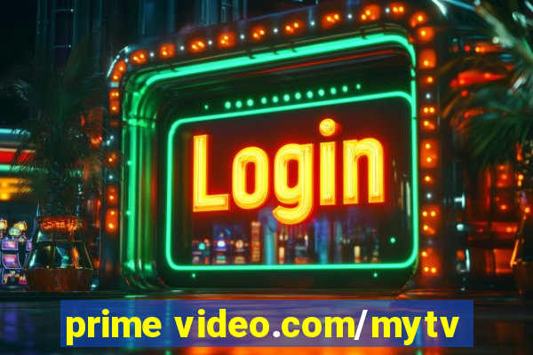 prime video.com/mytv