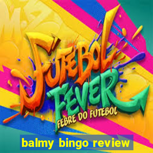 balmy bingo review