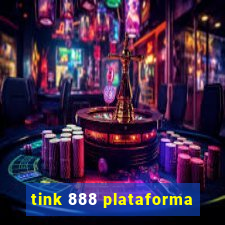 tink 888 plataforma