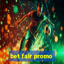 bet fair promo