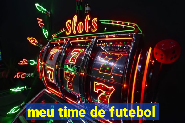 meu time de futebol