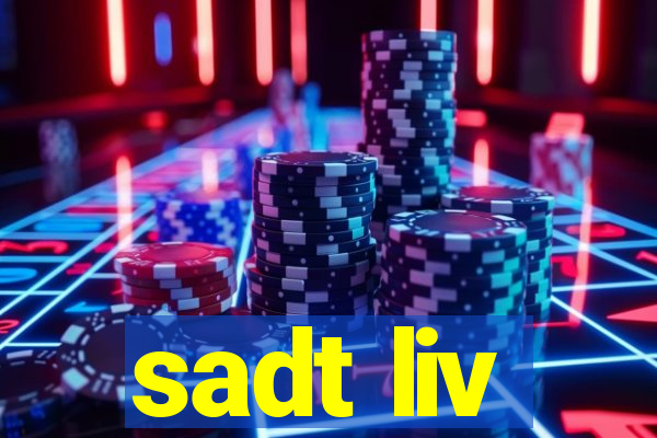 sadt liv