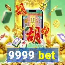 9999 bet