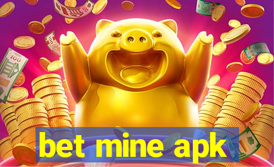 bet mine apk