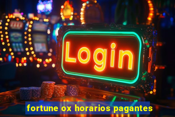 fortune ox horarios pagantes