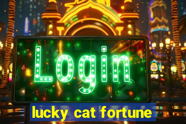 lucky cat fortune