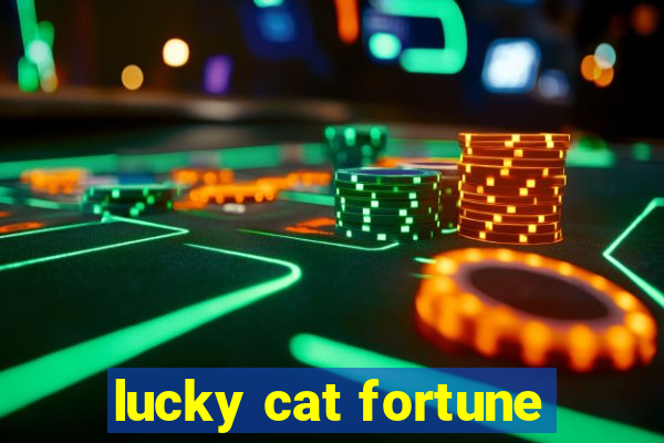 lucky cat fortune