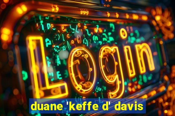 duane 'keffe d' davis