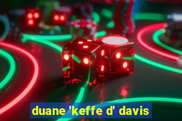 duane 'keffe d' davis