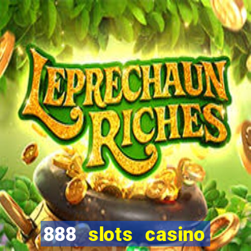 888 slots casino ca?a níquel