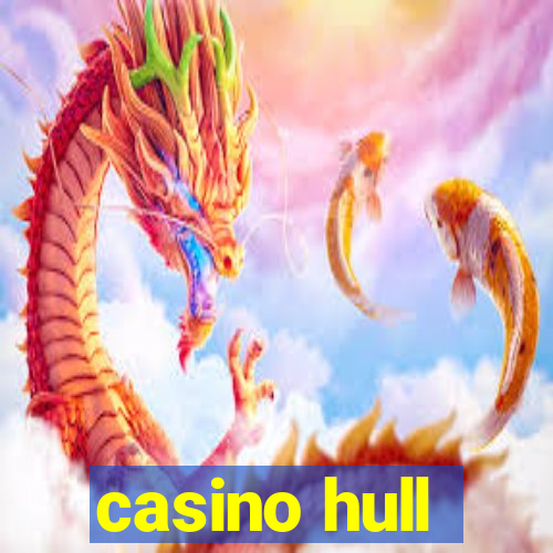 casino hull