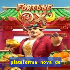 plataforma nova de jogo de aposta