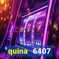 quina 6407 resultado de hoje