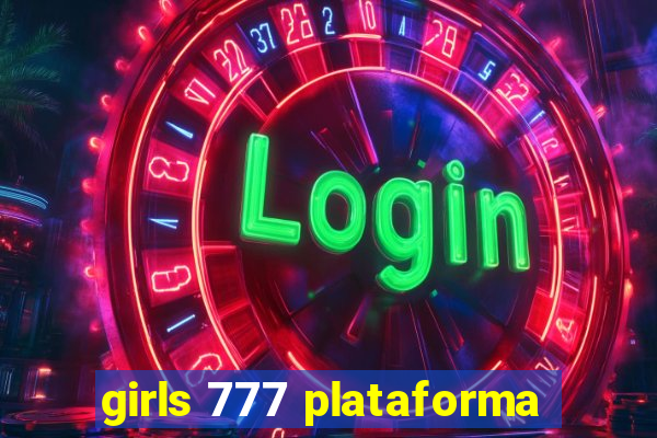 girls 777 plataforma