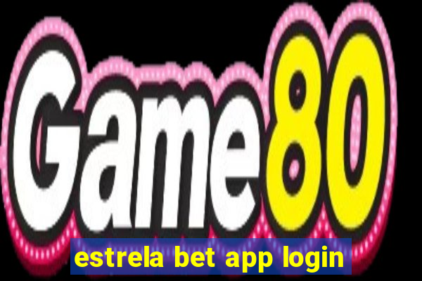 estrela bet app login