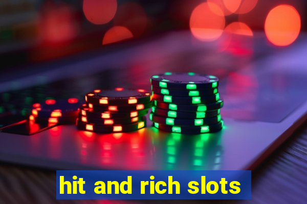 hit and rich slots