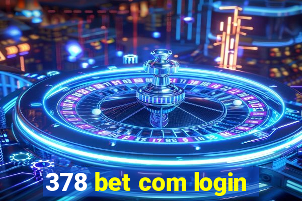 378 bet com login