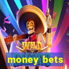 money bets