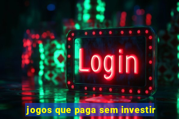 jogos que paga sem investir