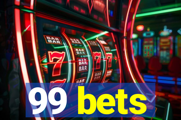 99 bets