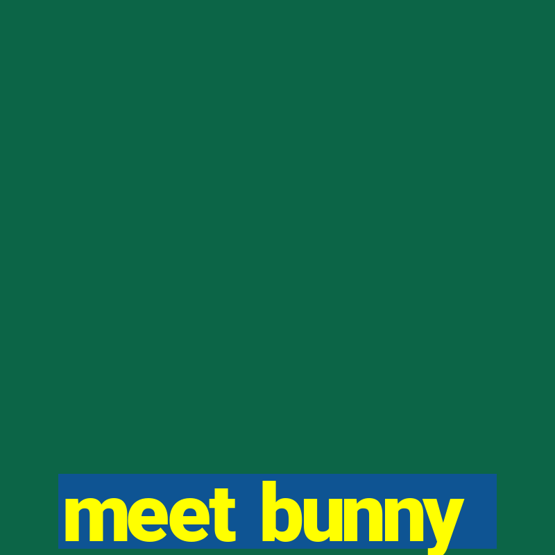 meet bunny