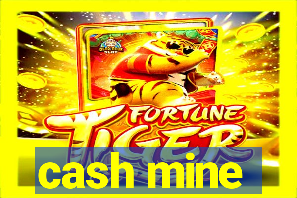 cash mine