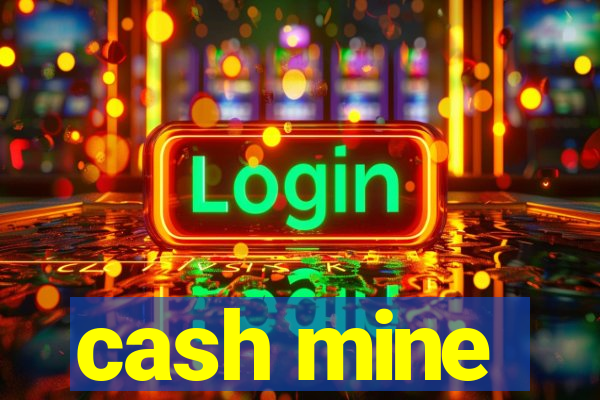 cash mine