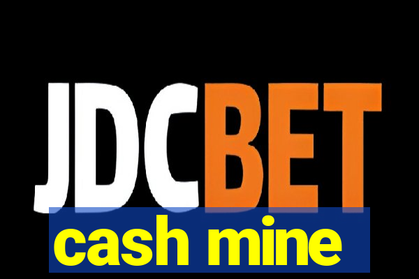 cash mine