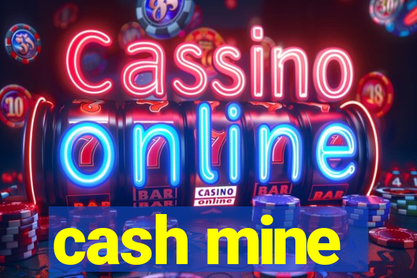 cash mine