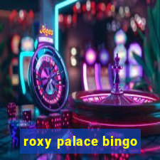 roxy palace bingo