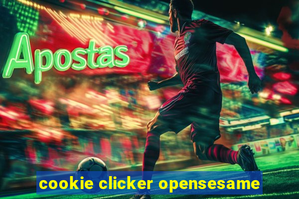 cookie clicker opensesame